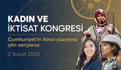 İkinci Yüzyılın İktisat Kongresi’nin ilk forumu “Kadın ve İktisat Kongresi”