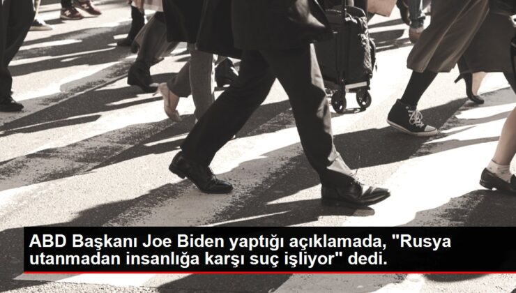 ABD Başkanı Joe Biden yaptığı açıklamada, “Rusya utanmadan insanlığa karşı suç işliyor” dedi.