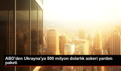 ABD’den Ukrayna’ya 500 milyon dolarlık askeri yardım paketi