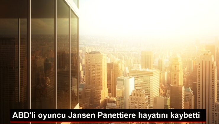 ABD’li oyuncu Jansen Panettiere hayatını kaybetti