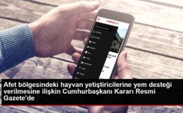 Afet bölgesindeki hayvan yetiştiricilerine yem desteği verilmesine ilişkin Cumhurbaşkanı Kararı Resmi Gazetede