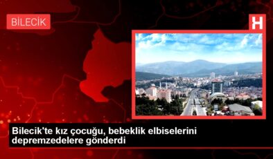 Bilecik’te kız çocuğu, bebeklik elbiselerini depremzedelere gönderdi