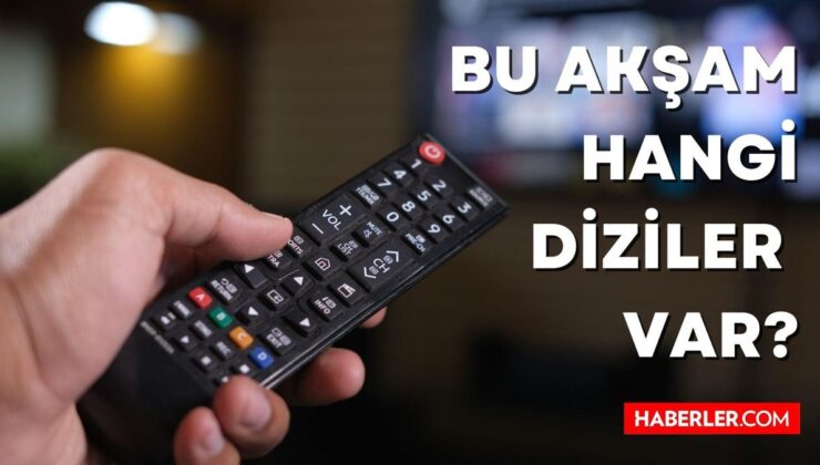 Bugün hangi diziler var? Bu akşam hangi diziler yayınlanacak? 23 Şubat Perşembe TV yayın akışı!