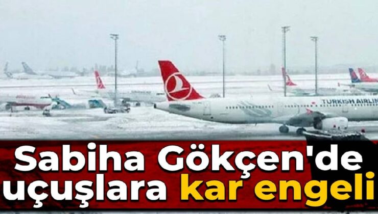 Sabiha Gökçen’de uçuşlara kar engeli: İniş yapamayan uçaklar Antalya’ya yönlendirildi