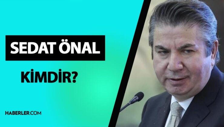 Sedat Önal kimdir? Sedat Önal kaç yaşında, nereli? Sedat Önal hayatı ve biyografisi!