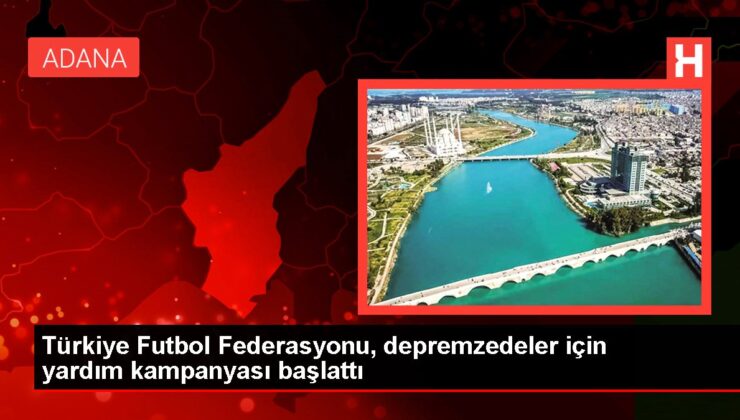 TFF’den depremzedeler için yardım kampanyası