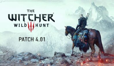 The Witcher 3’ün 4.01 güncellemesi yayınlandı