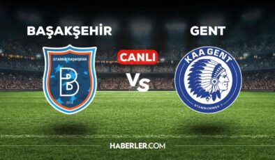 Başakşehir Gent maçı CANLI izle! Başakşehir Gent maçı canlı yayın izle! Başakşehir Gent nereden, nasıl izlenir?