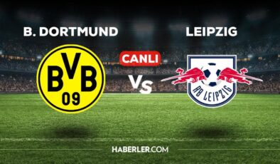 B.Dortmund Leipzig maçı CANLI izle! B.Dortmund Leipzig maçı canlı yayın izle! B.Dortmund Leipzig nereden, nasıl izlenir?