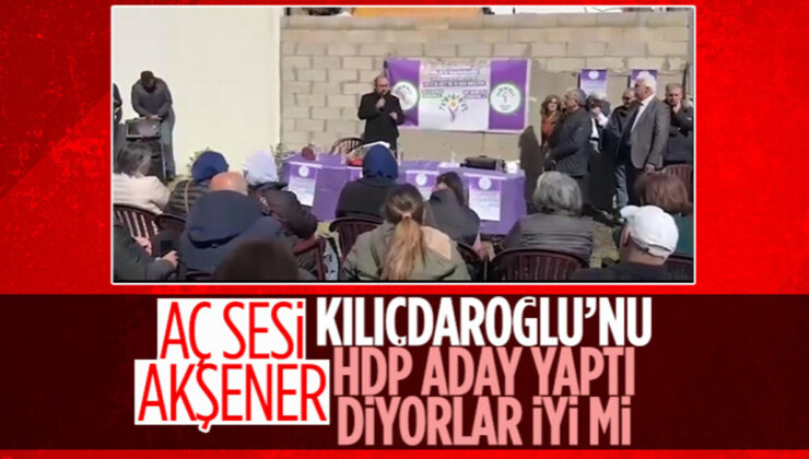 HDP’liler seçim çalışmalarına başladı: Kılıçdaroğlu’nun aday olmasını HDP sağladı