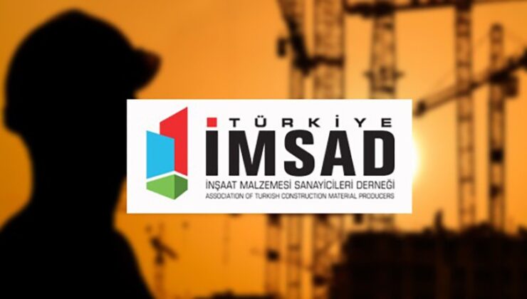 İMSAD: İnşaat Malzemeleri Sanayi Bileşik Endeksi’nde depremin etkileri hissedildi