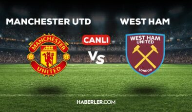 Manchester United West Ham maçı CANLI izle! Manchester United West Ham maçı canlı yayın izle! Manchester United West Ham nereden, nasıl izlenir?