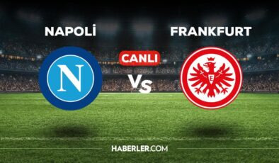 Napoli Frankfurt maçı CANLI izle! Napoli Frankfurt maçı canlı yayın izle! Napoli Frankfurt nereden, nasıl izlenir?