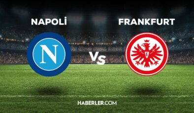 Napoli Frankfurt maçı ne zaman, saat kaçta, hangi kanalda? Napoli Frankfurt maçı saat kaçta başlayacak, nerede yayınlanacak?