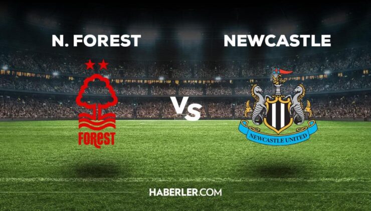 Nottingham Forest – Newcastle maçı ne zaman, saat kaçta, hangi kanalda? Nottingham Forest – Newcastle maçı saat kaçta başlayacak, nerede yayınlanacak?