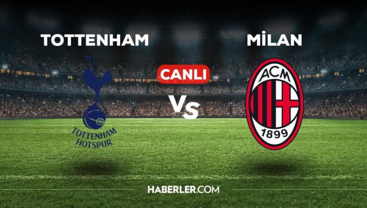 Tottenham Milan maçı CANLI izle! Tottenham Milan maçı canlı yayın izle! Tottenham Milan nereden, nasıl izlenir?