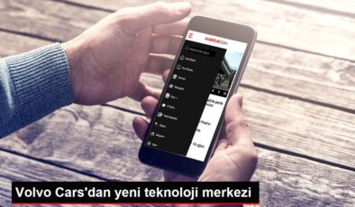 Volvo Cars’dan yeni teknoloji merkezi