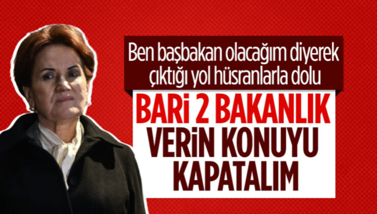 İyi Parti’den bakanlık çıkışı: Bu bakanlıklar kesinlikle bize verilmeli