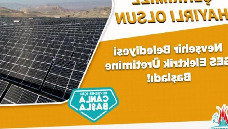 Nevşehir Belediyesi GES enerji üretimine başladı